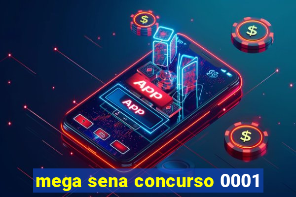 mega sena concurso 0001